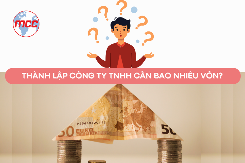 thành lập công ty tnhh cần bao nhiêu vốn