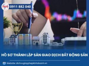 Hồ sơ thành lập sàn giao dịch bất động sản