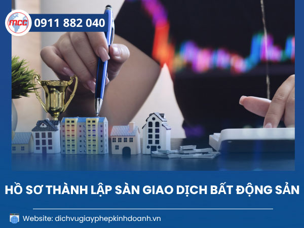 Hồ sơ thành lập sàn giao dịch bất động sản