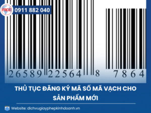 Thủ tục đăng ký mã số mã vạch cho sản phẩm mới trên GS1